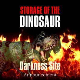 STORAGE OF THE DINOSAUR -恐竜保管場所-