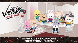STRAY KIDS × SKZOO CAFE ‘THE VICTORY' IN JAPAN(ストレイキッズ×スキズー カフェ ‘ザ ビクトリー イン ジャパン)in 原宿