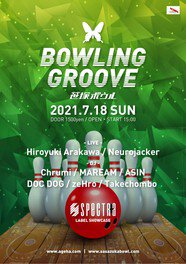 BOWLING GROOVE 「SPECTRA」 LABEL SHOWCASE