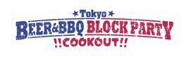 America&Tokyo BEER&BBQ block party!! COOKOUT!!(アメリカ アンド トウキョウ ビアー アンド バーベキュー ブロック パーティー クックアウト)